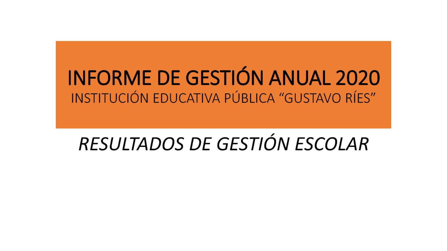 Informe De Gestión 2020 Ie Gustavo Ries 5984